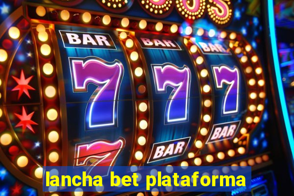 lancha bet plataforma